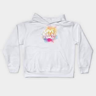 Love Heals All Things. Kids Hoodie